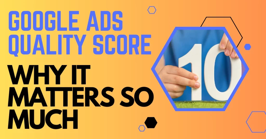 Google Ads Quality Score - Why It Matters So Much - with More Leads Local