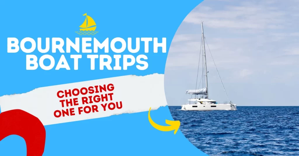 Bournemouth Boat Trips - Choosing the Right One for You