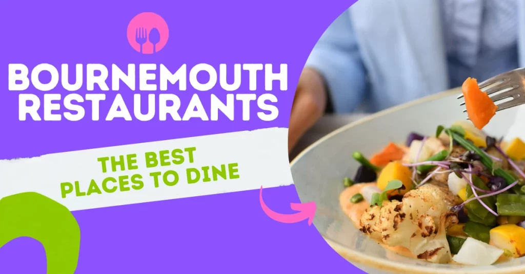 Bournemouth Restaurants - The Best Places to Dine