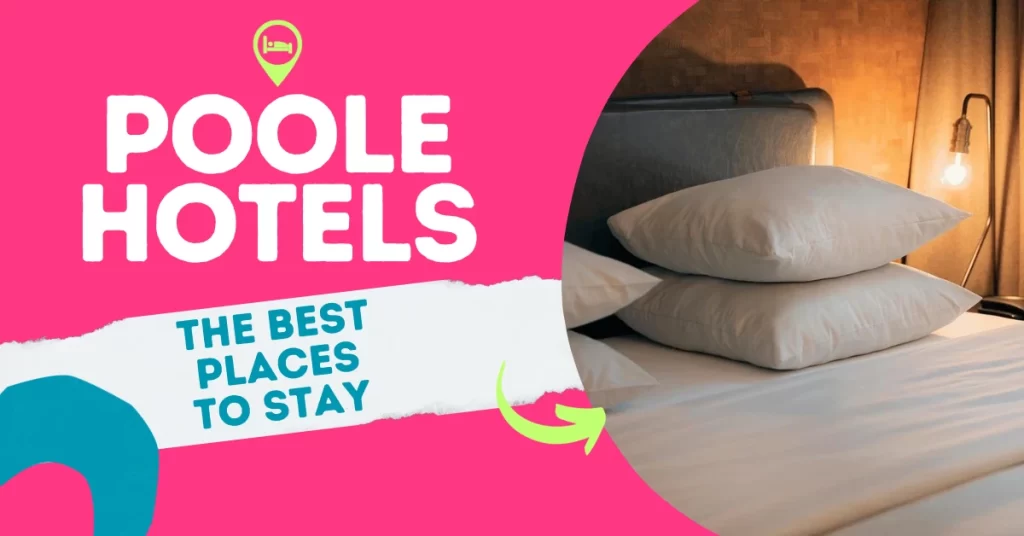 Poole Hotels - The Best Places to Stay