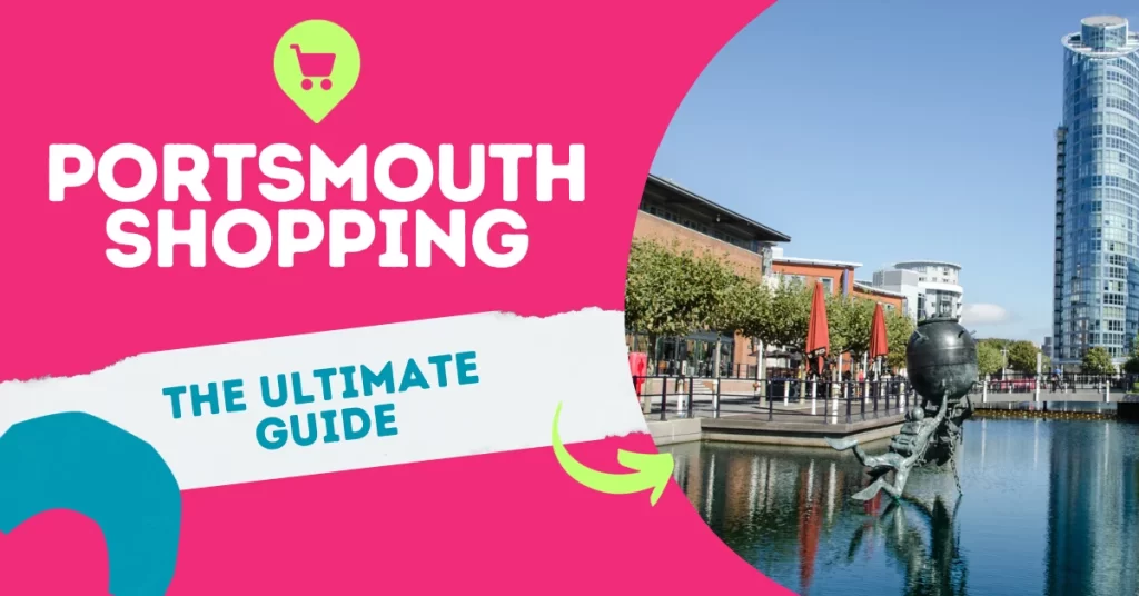 Portsmouth Shopping - The Ultimate Guide