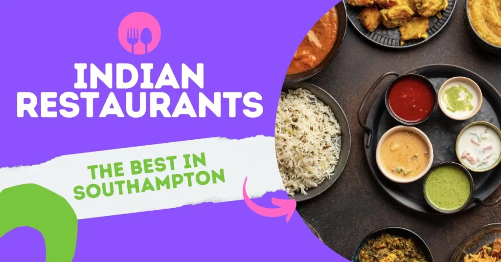 The Best Indian Restaurants in Southampton