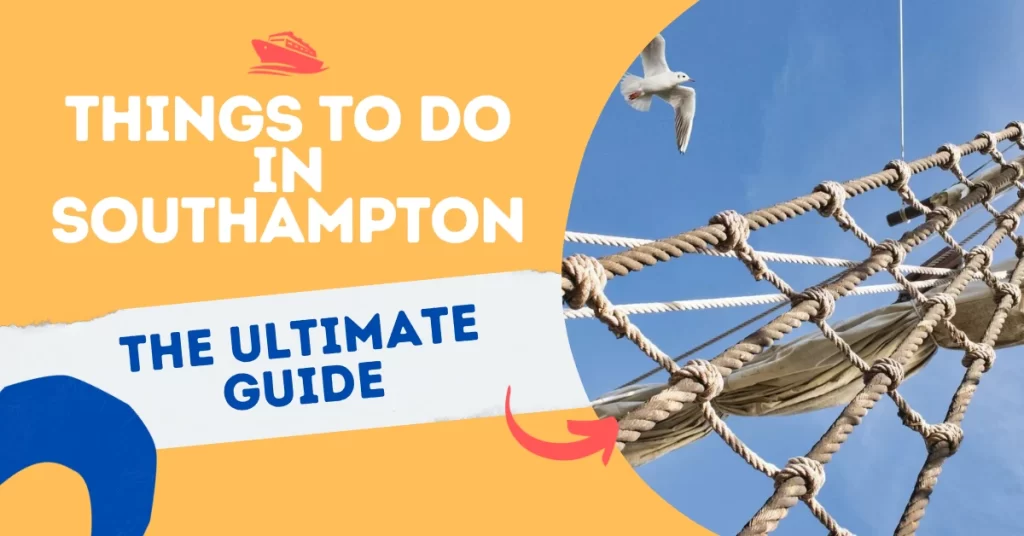 Things to Do in Southampton - The Ultimate Guide.
